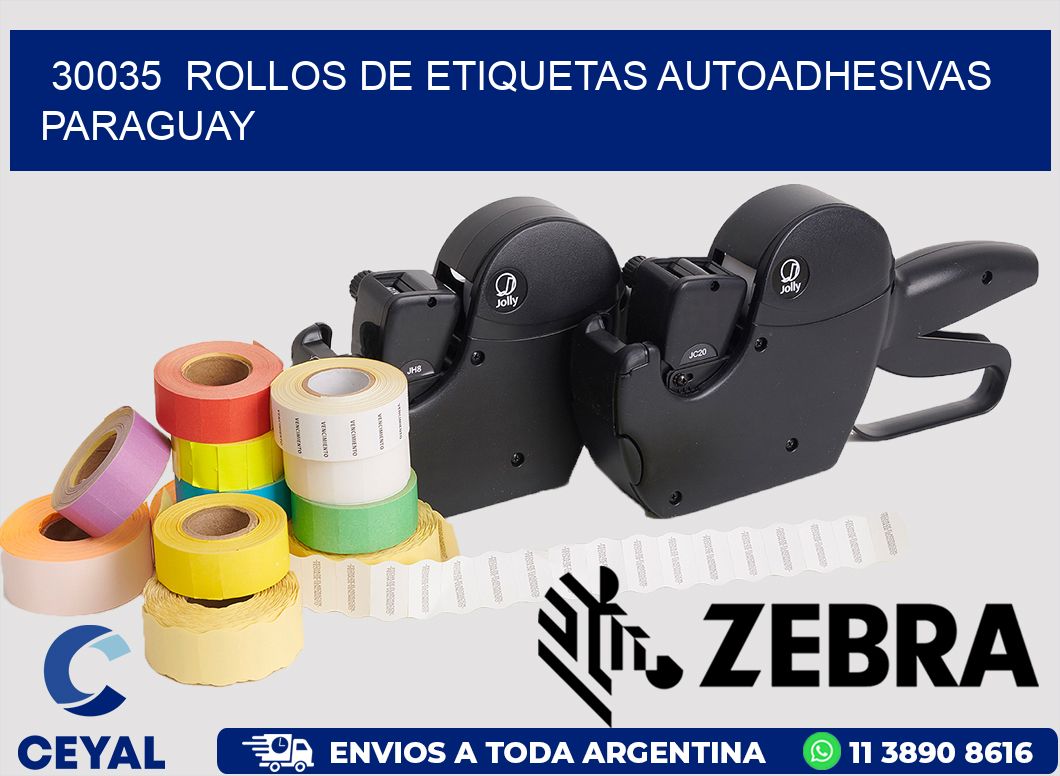 30035  ROLLOS DE ETIQUETAS AUTOADHESIVAS PARAGUAY