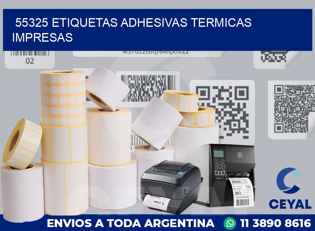 55325 ETIQUETAS ADHESIVAS TERMICAS IMPRESAS