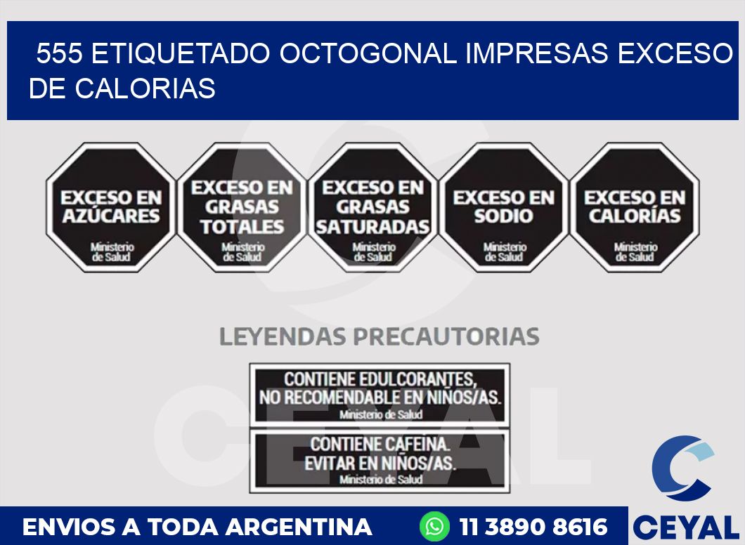 555 ETIQUETADO OCTOGONAL IMPRESAS EXCESO DE CALORIAS