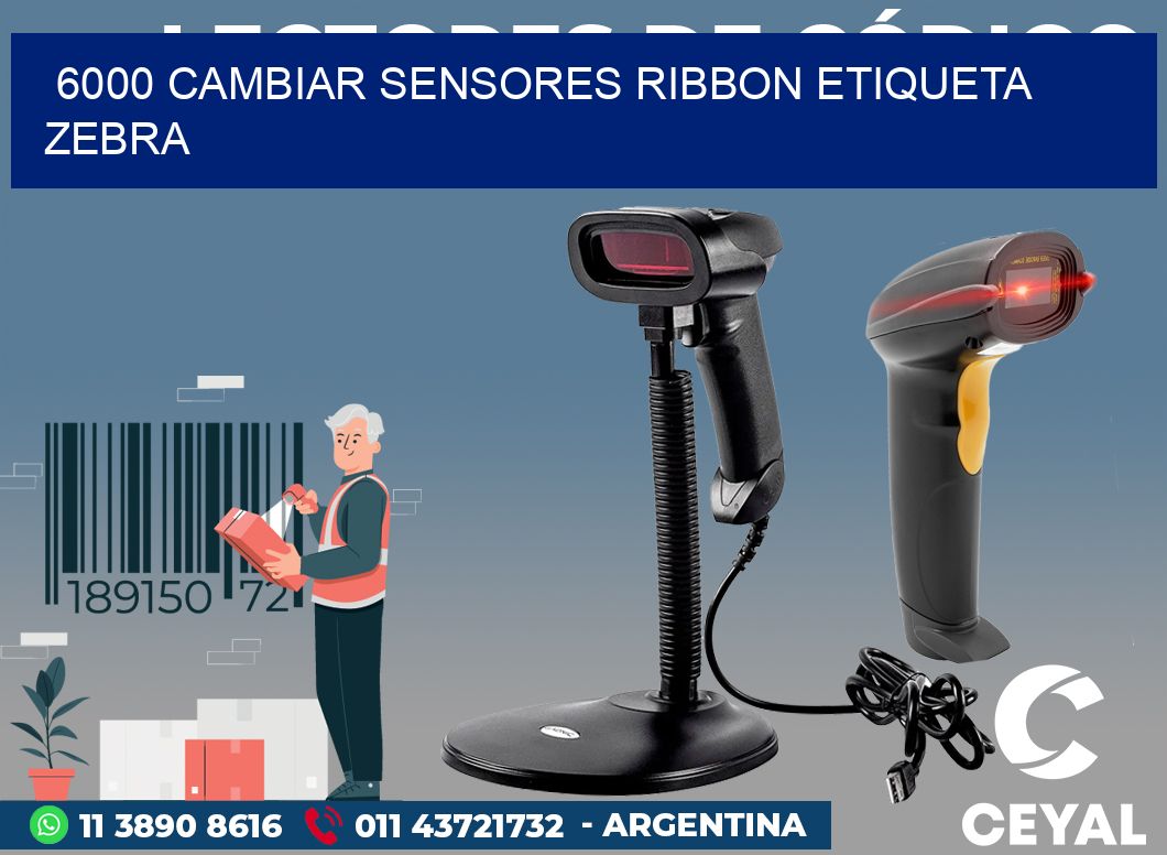 6000 CAMBIAR SENSORES RIBBON ETIQUETA ZEBRA