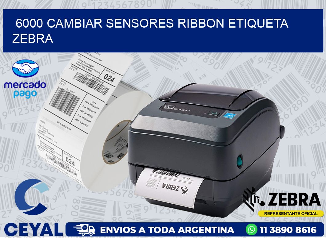 6000 CAMBIAR SENSORES RIBBON ETIQUETA ZEBRA