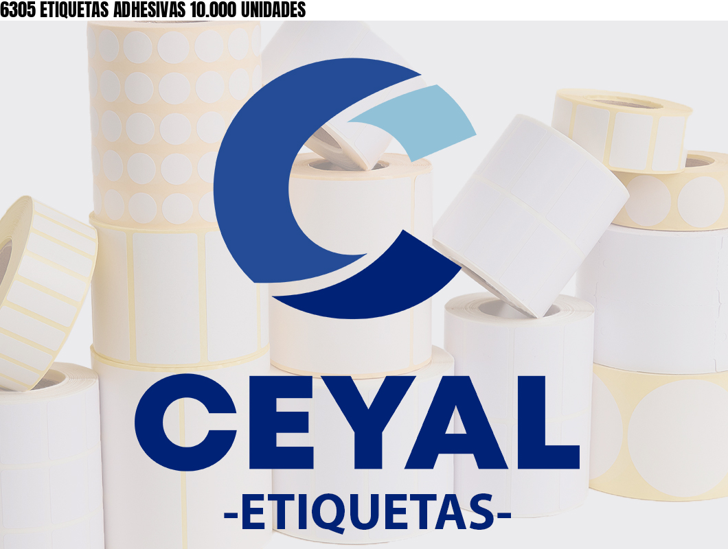 6305 ETIQUETAS ADHESIVAS 10.000 UNIDADES