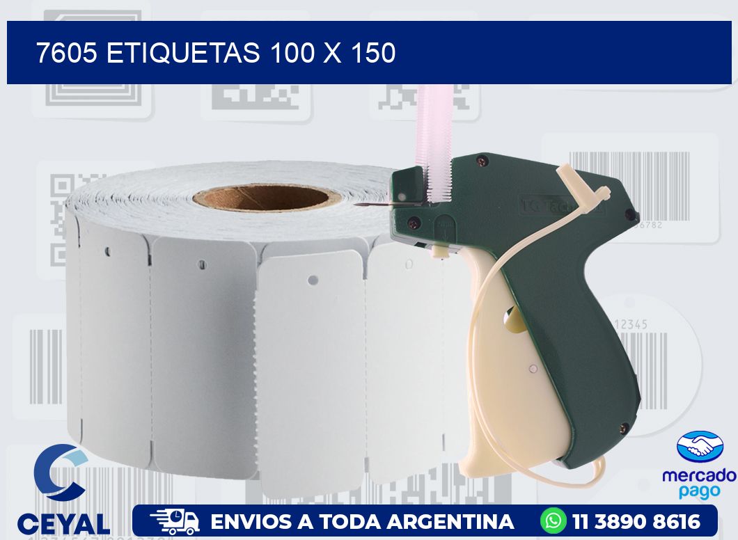 7605 ETIQUETAS 100 X 150