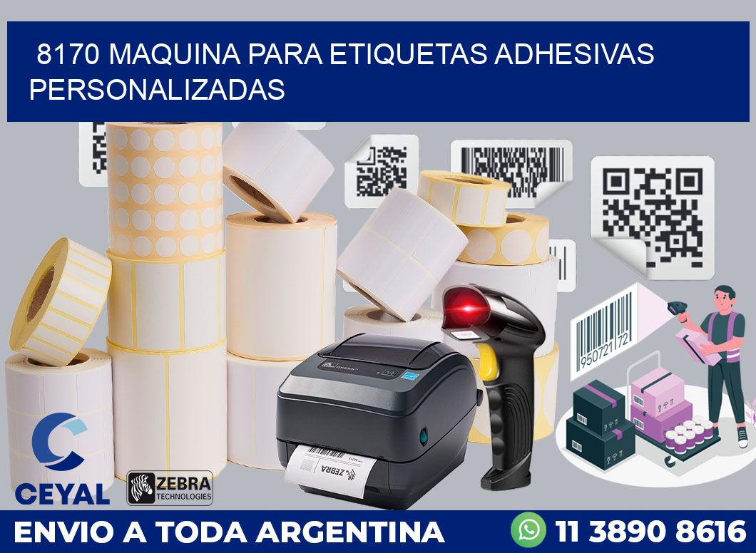 8170 MAQUINA PARA ETIQUETAS ADHESIVAS PERSONALIZADAS
