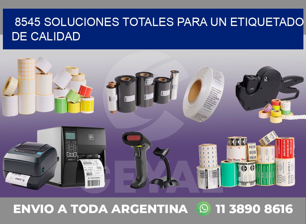 8545 SOLUCIONES TOTALES PARA UN ETIQUETADO DE CALIDAD