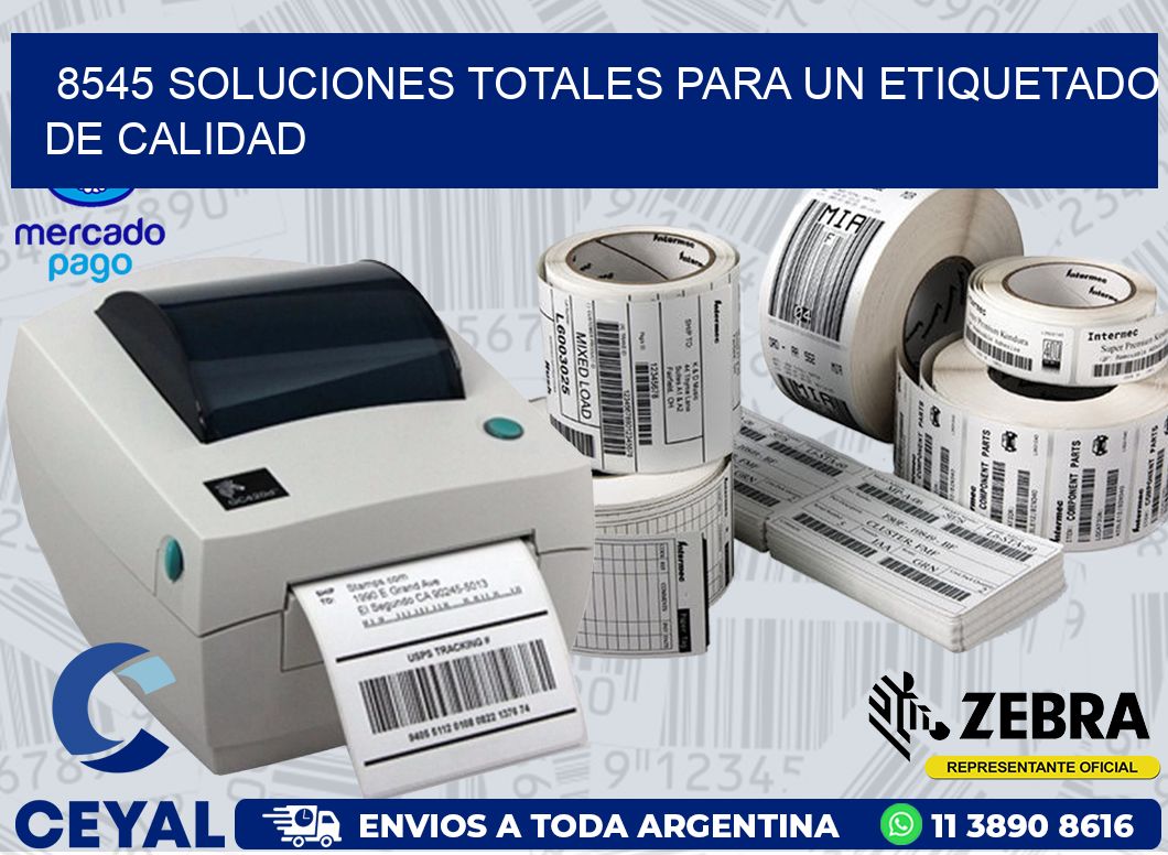 8545 SOLUCIONES TOTALES PARA UN ETIQUETADO DE CALIDAD