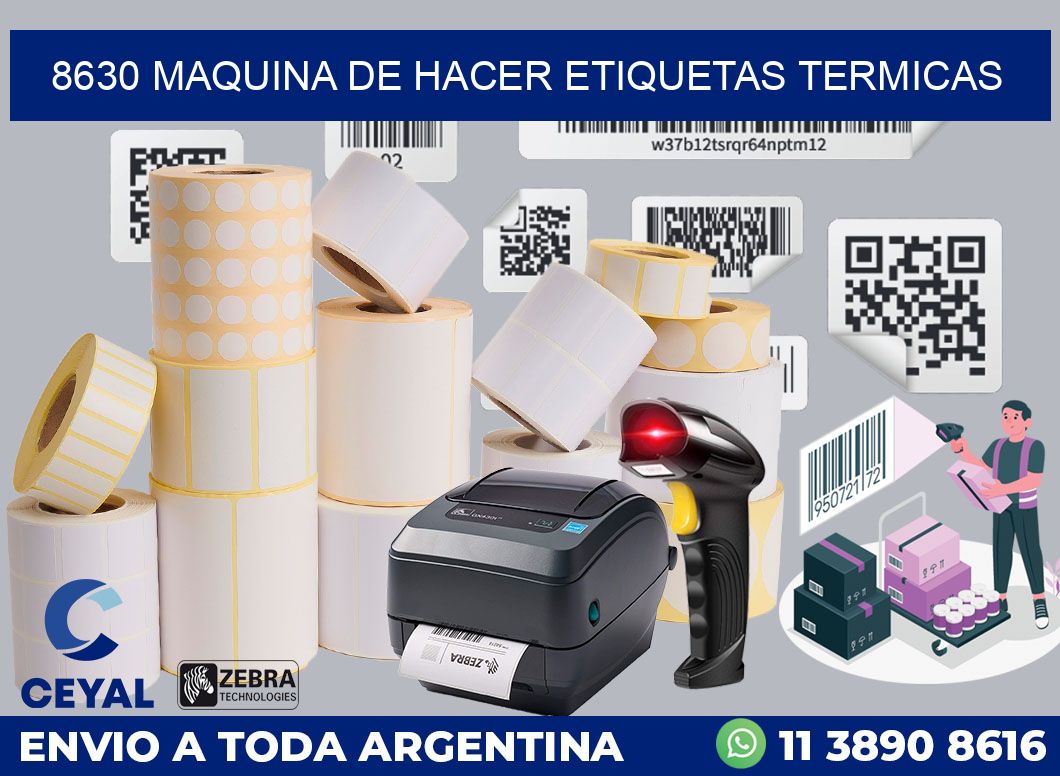 8630 MAQUINA DE HACER ETIQUETAS TERMICAS