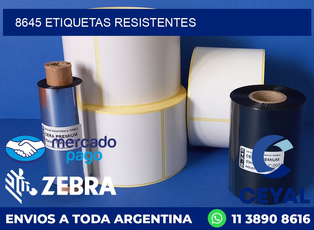 8645 ETIQUETAS RESISTENTES