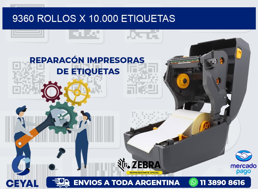 9360 ROLLOS X 10.000 ETIQUETAS