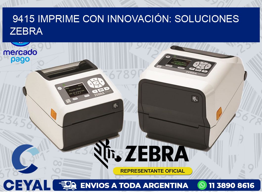 9415 IMPRIME CON INNOVACIÓN: SOLUCIONES ZEBRA