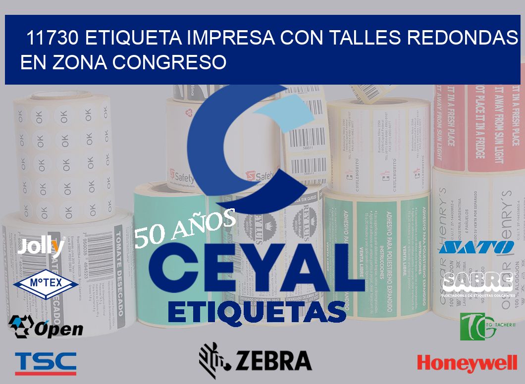 11730 ETIQUETA IMPRESA CON TALLES REDONDAS EN ZONA CONGRESO