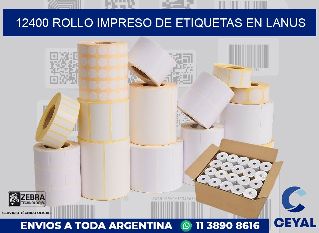 12400 ROLLO IMPRESO DE ETIQUETAS EN LANUS