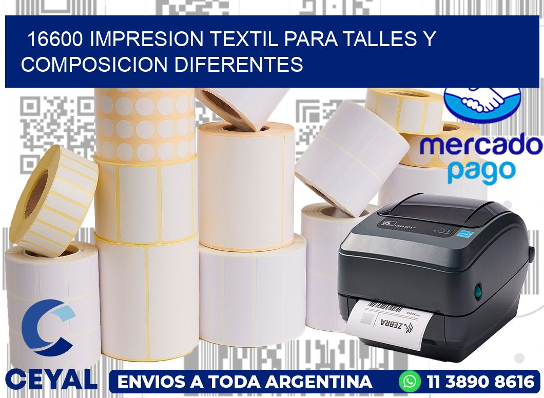 16600 IMPRESION TEXTIL PARA TALLES Y COMPOSICION DIFERENTES