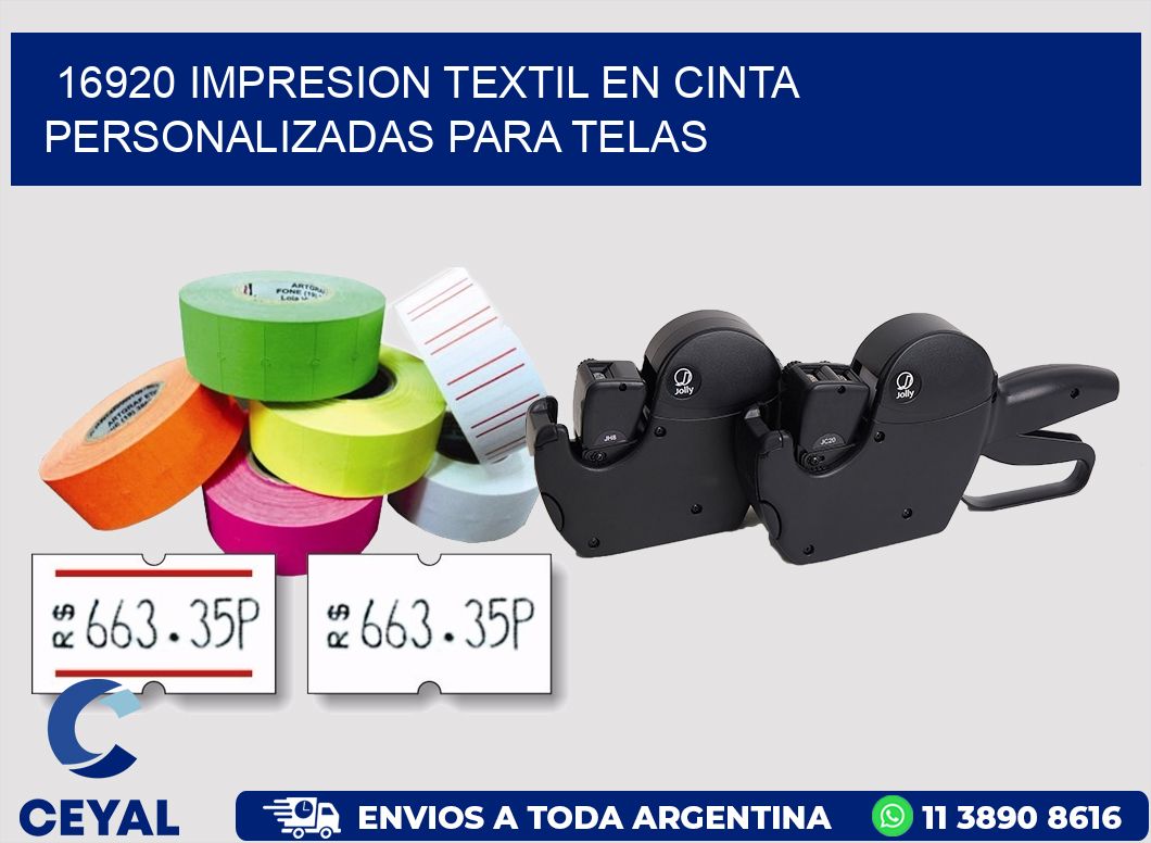 16920 IMPRESION TEXTIL EN CINTA PERSONALIZADAS PARA TELAS