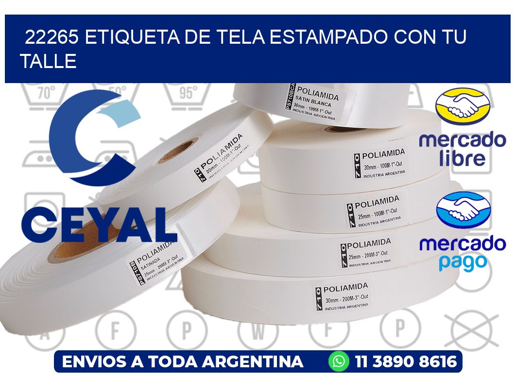 22265 ETIQUETA DE TELA ESTAMPADO CON TU TALLE
