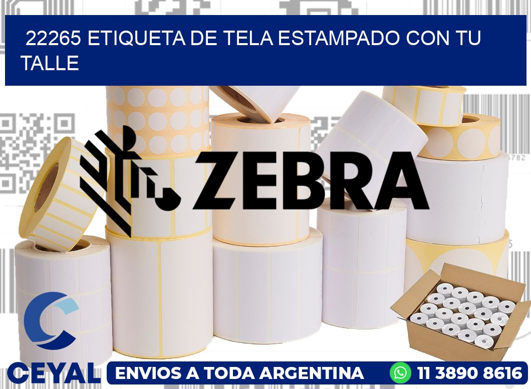 22265 ETIQUETA DE TELA ESTAMPADO CON TU TALLE