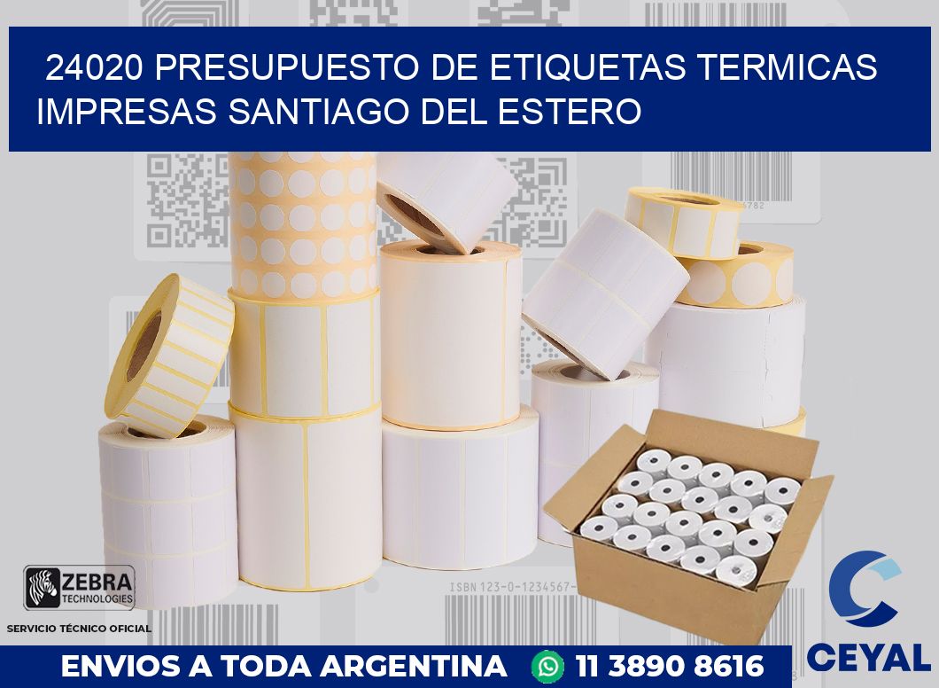 24020 PRESUPUESTO DE ETIQUETAS TERMICAS IMPRESAS SANTIAGO DEL ESTERO