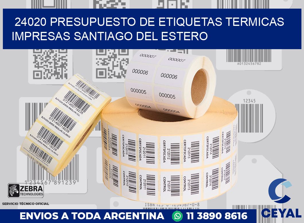 24020 PRESUPUESTO DE ETIQUETAS TERMICAS IMPRESAS SANTIAGO DEL ESTERO