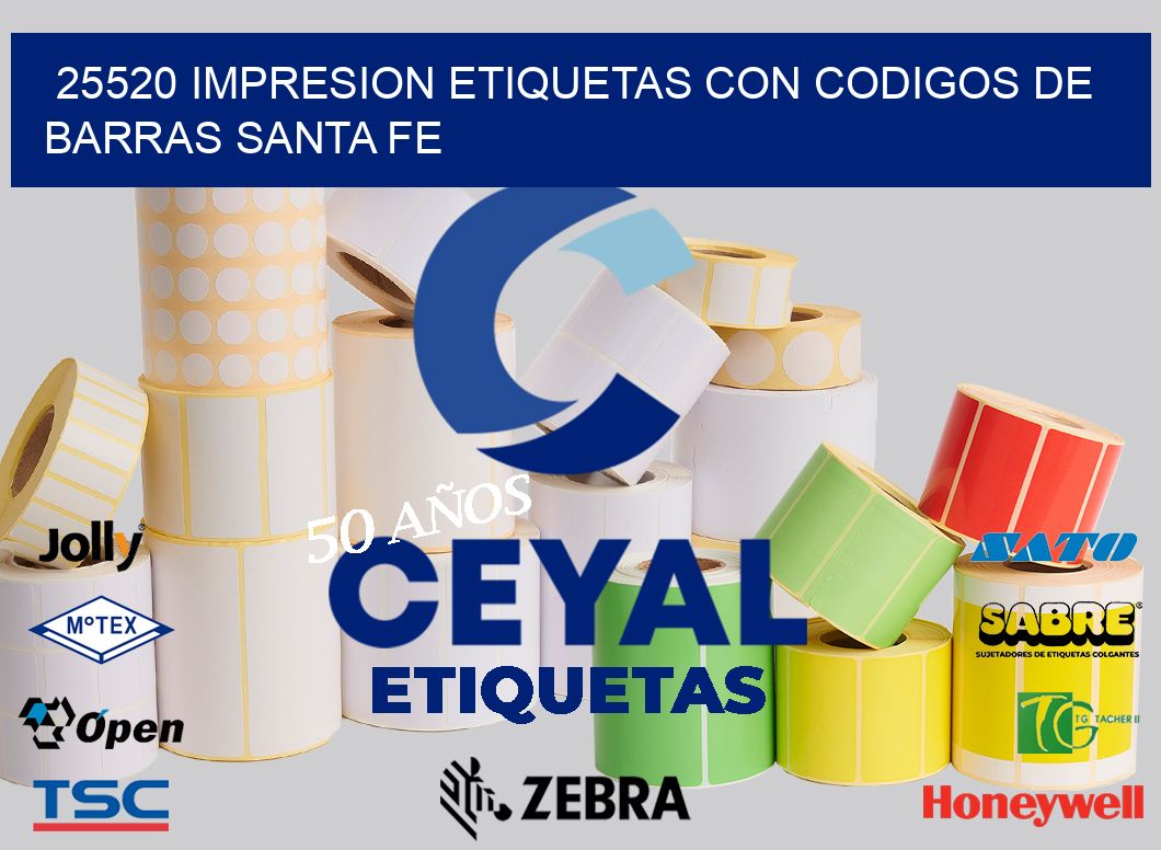 25520 IMPRESION ETIQUETAS CON CODIGOS DE BARRAS SANTA FE