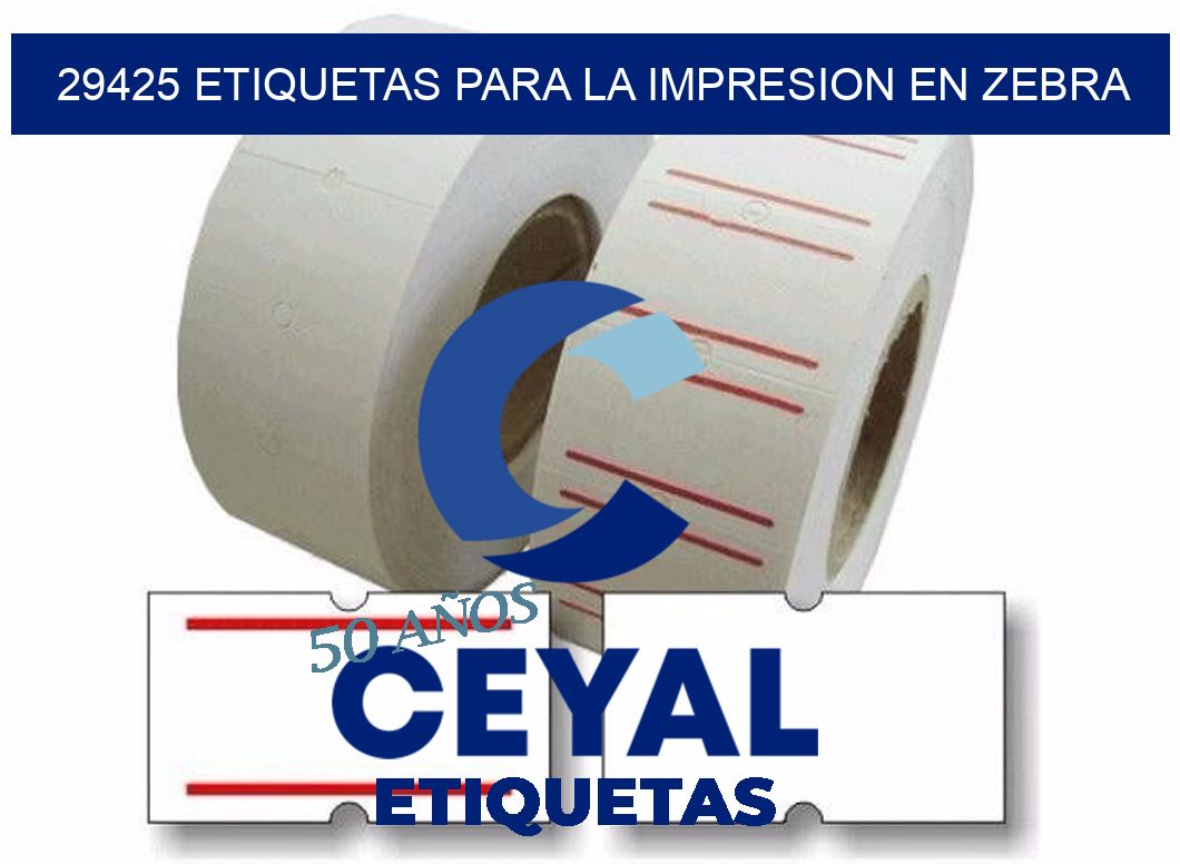 29425 ETIQUETAS PARA LA IMPRESION EN ZEBRA