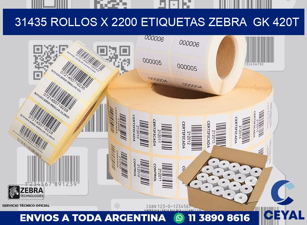 31435 Rollos x 2200 etiquetas zebra  gk 420t