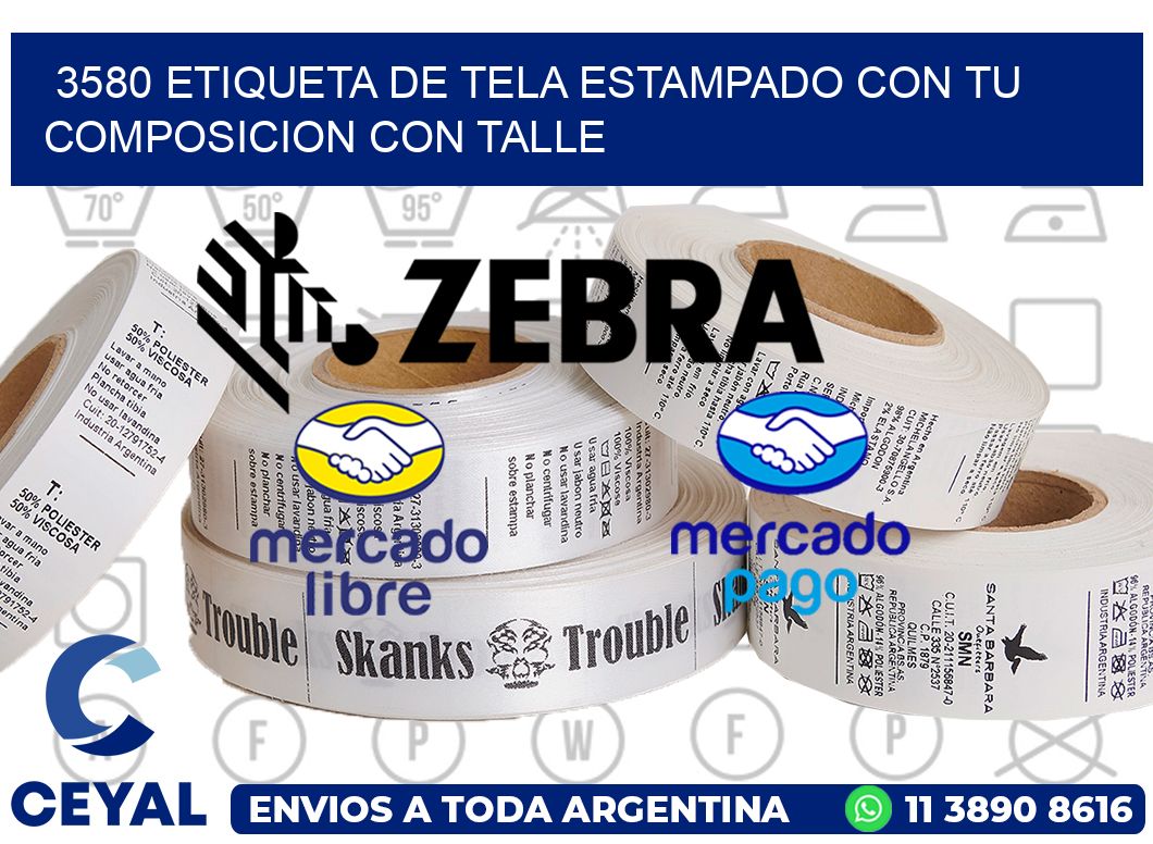 3580 ETIQUETA DE TELA ESTAMPADO CON TU COMPOSICION CON TALLE