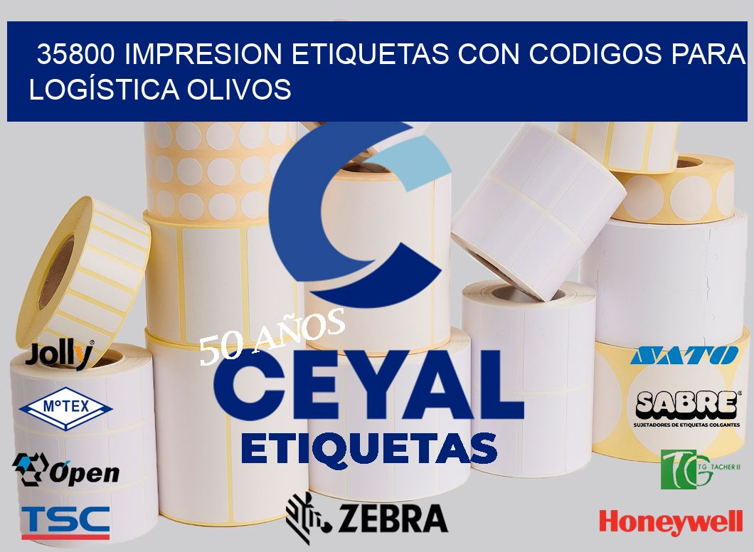 35800 IMPRESION ETIQUETAS CON CODIGOS PARA LOGÍSTICA OLIVOS