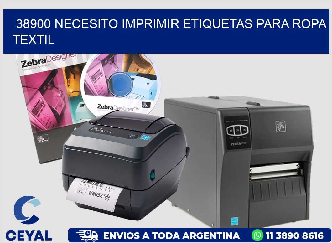 38900 NECESITO IMPRIMIR ETIQUETAS PARA ROPA TEXTIL