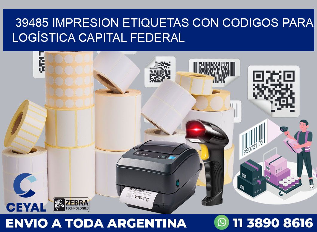 39485 IMPRESION ETIQUETAS CON CODIGOS PARA LOGÍSTICA CAPITAL FEDERAL