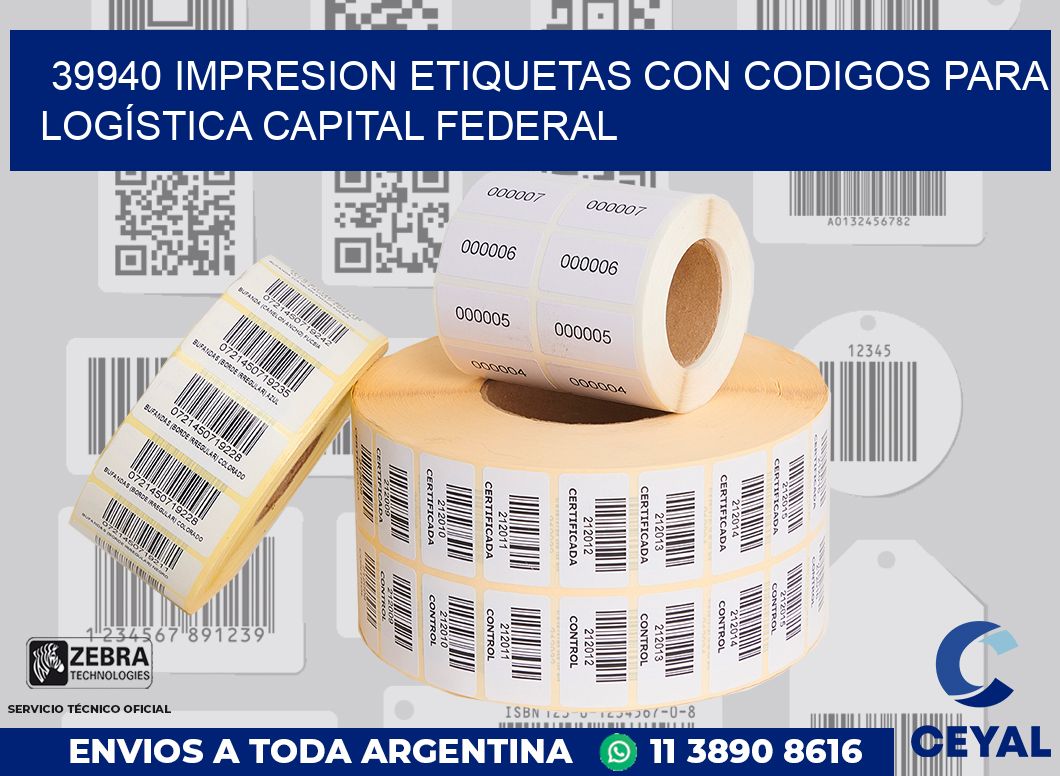 39940 IMPRESION ETIQUETAS CON CODIGOS PARA LOGÍSTICA CAPITAL FEDERAL