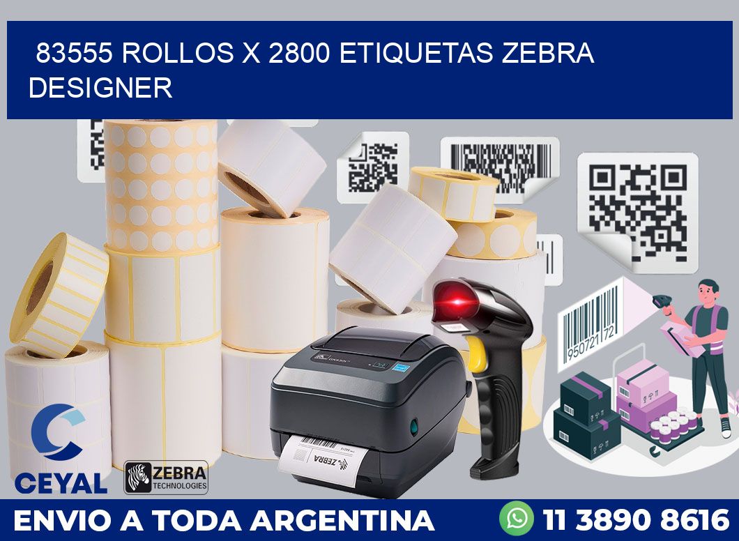 83555 Rollos x 2800 etiquetas zebra designer