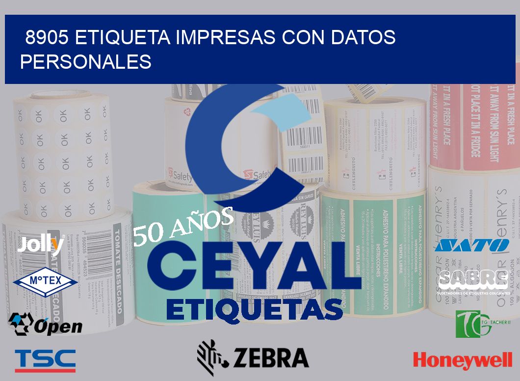 8905 ETIQUETA IMPRESAS CON DATOS PERSONALES
