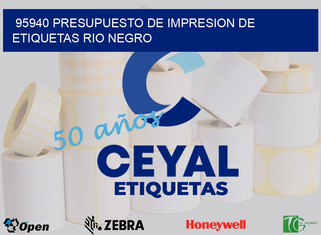 95940 PRESUPUESTO DE IMPRESION DE ETIQUETAS RIO NEGRO