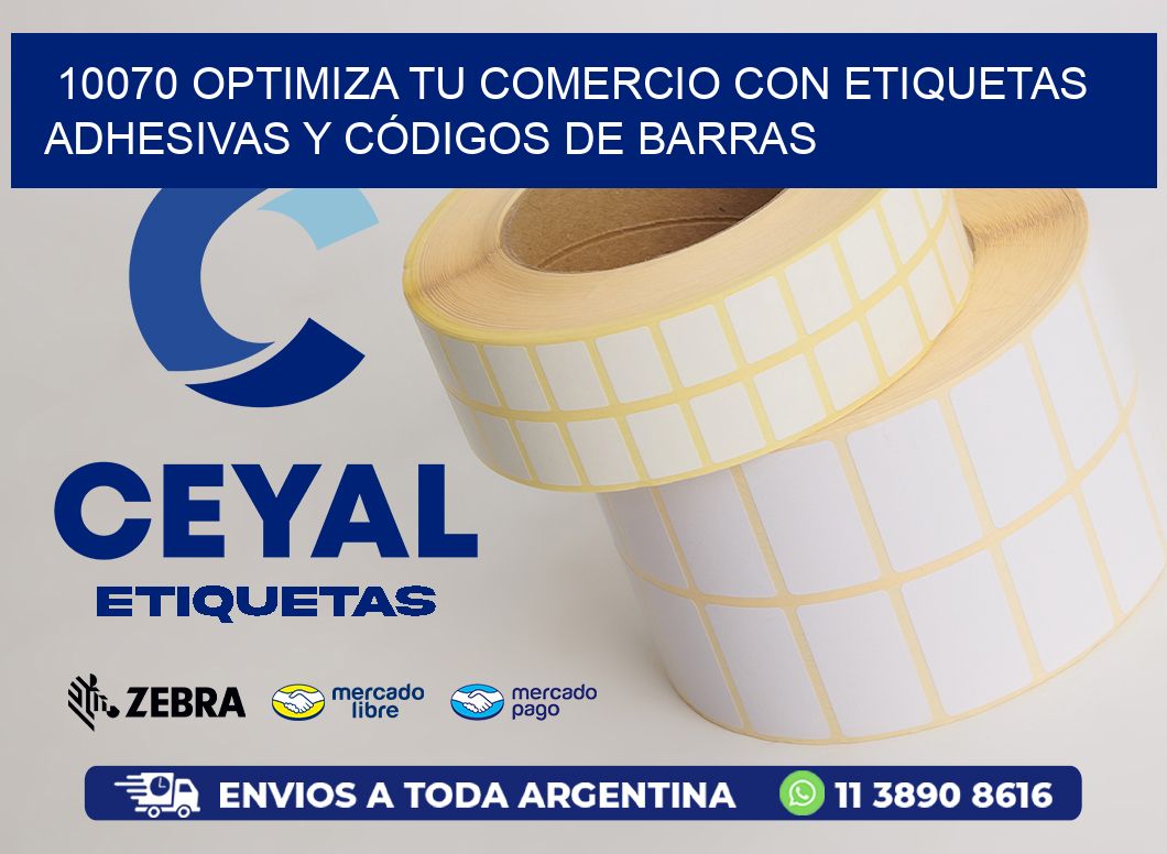 10070 OPTIMIZA TU COMERCIO CON ETIQUETAS ADHESIVAS Y CÓDIGOS DE BARRAS