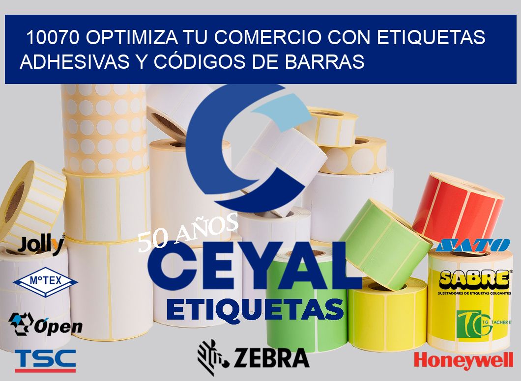 10070 OPTIMIZA TU COMERCIO CON ETIQUETAS ADHESIVAS Y CÓDIGOS DE BARRAS