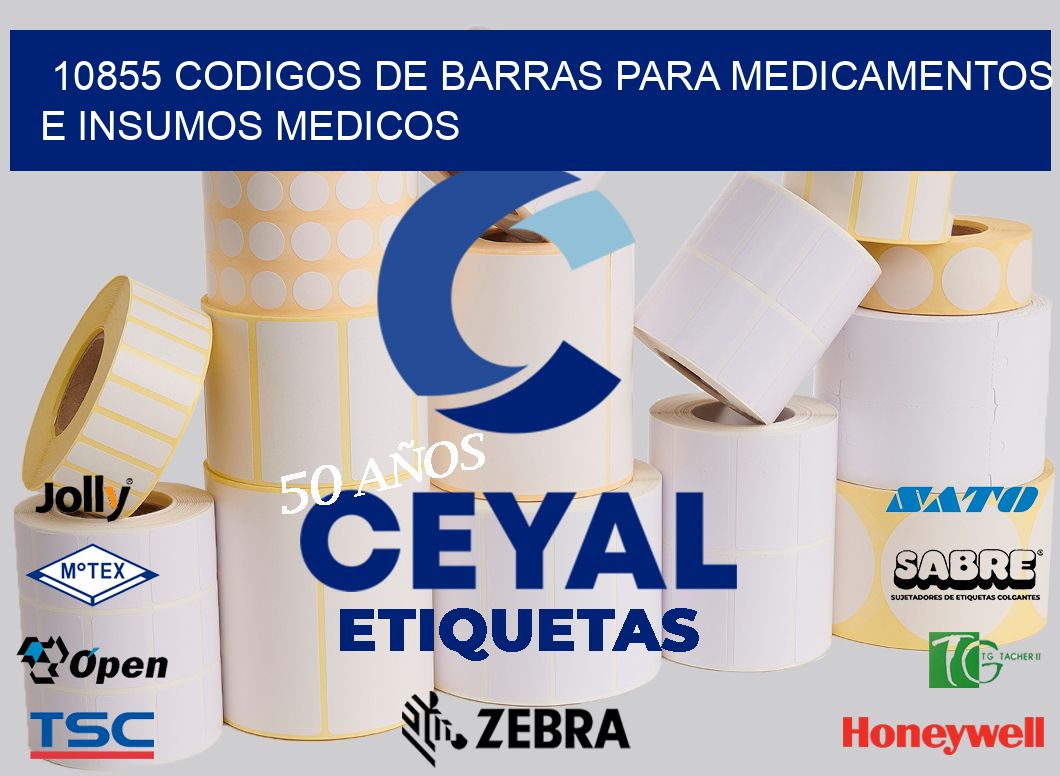 10855 CODIGOS DE BARRAS PARA MEDICAMENTOS E INSUMOS MEDICOS