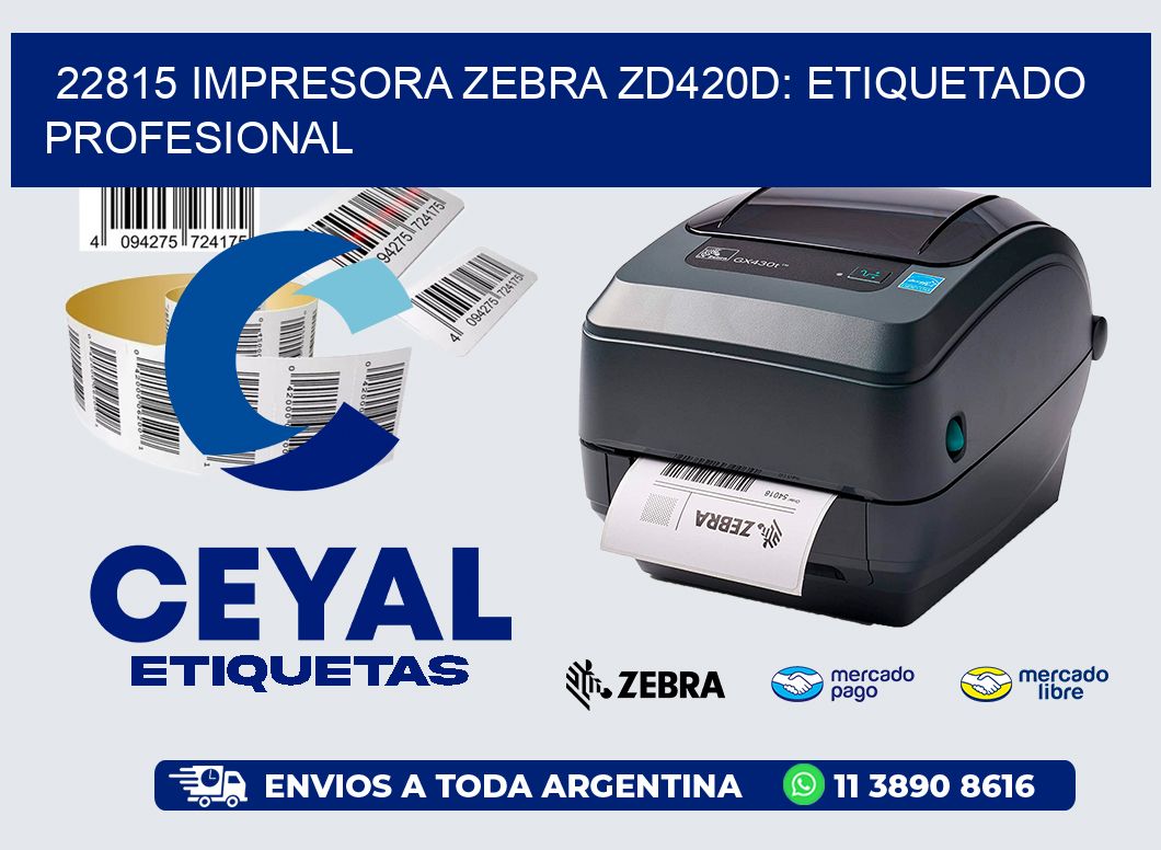 22815 Impresora Zebra ZD420D: Etiquetado Profesional