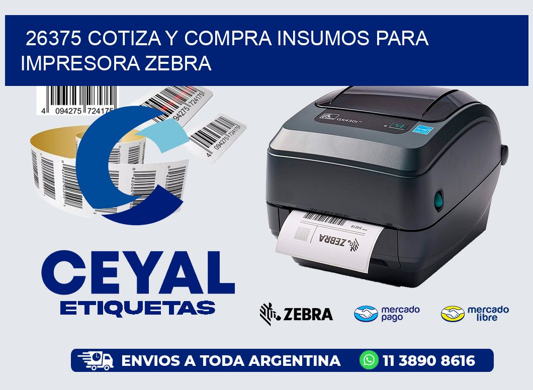 26375 COTIZA Y COMPRA INSUMOS PARA IMPRESORA ZEBRA