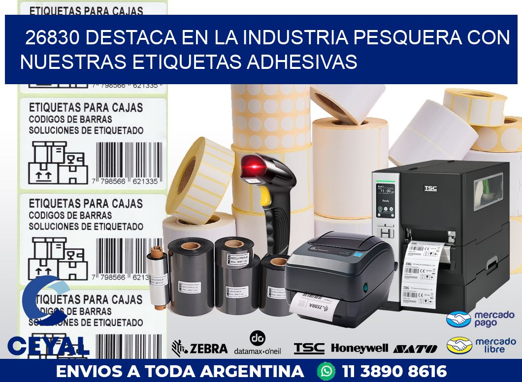 26830 DESTACA EN LA INDUSTRIA PESQUERA CON NUESTRAS ETIQUETAS ADHESIVAS