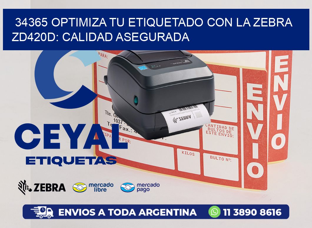 34365 Optimiza tu Etiquetado con la Zebra ZD420D: Calidad Asegurada
