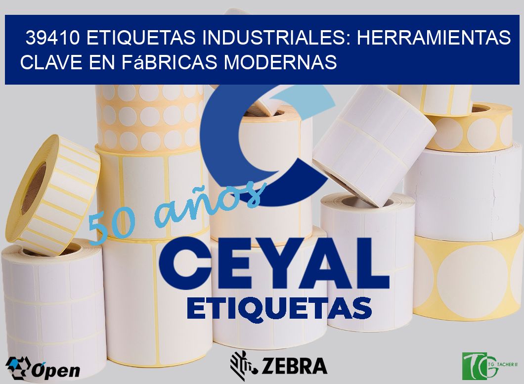 39410 Etiquetas Industriales: Herramientas Clave en Fábricas Modernas