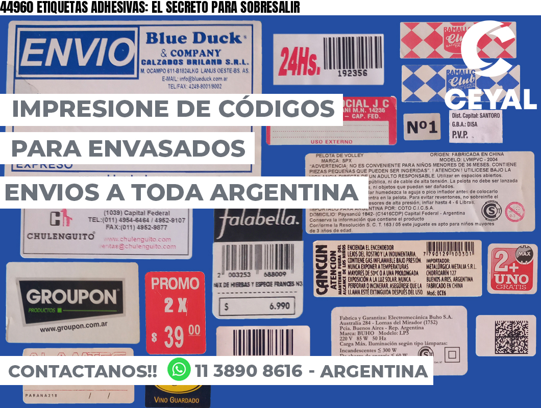 44960 ETIQUETAS ADHESIVAS: EL SECRETO PARA SOBRESALIR