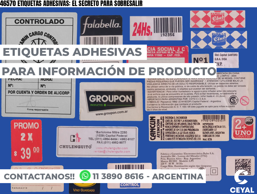 46570 ETIQUETAS ADHESIVAS: EL SECRETO PARA SOBRESALIR