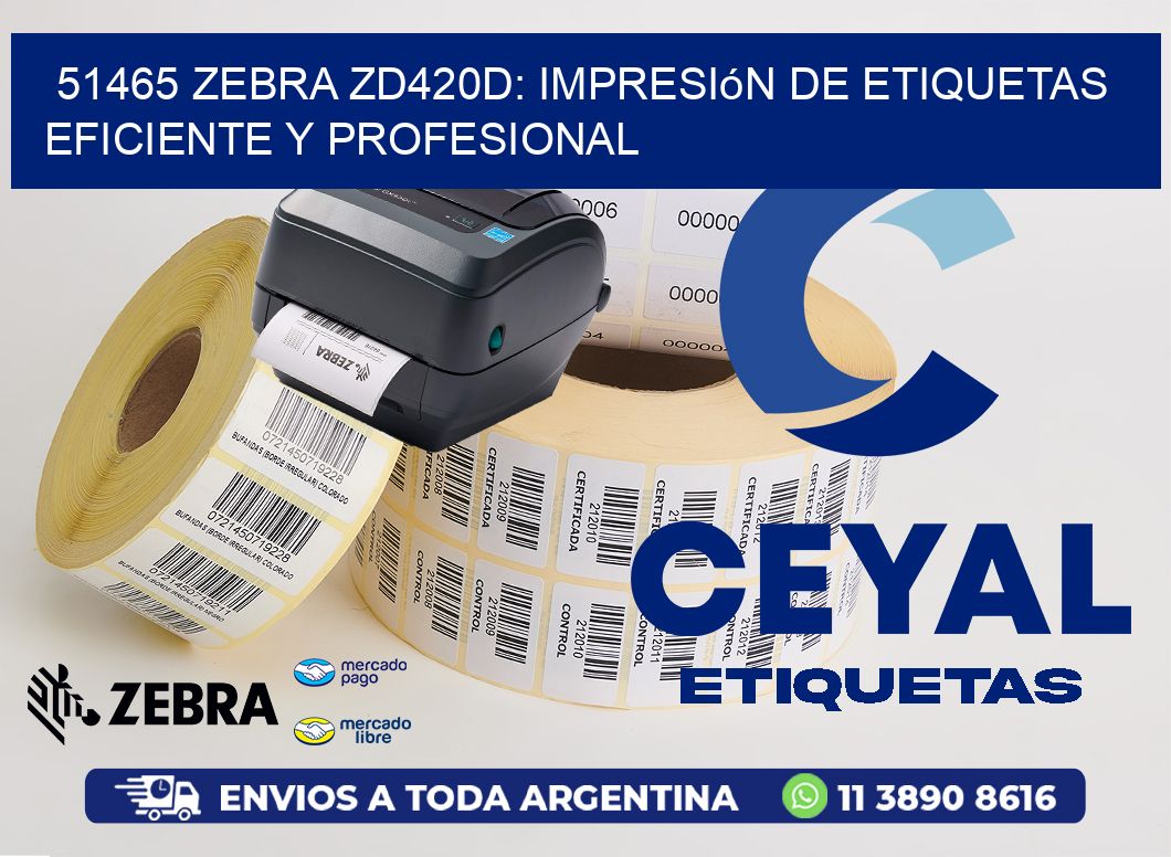 51465 Zebra ZD420D: Impresión de Etiquetas Eficiente y Profesional