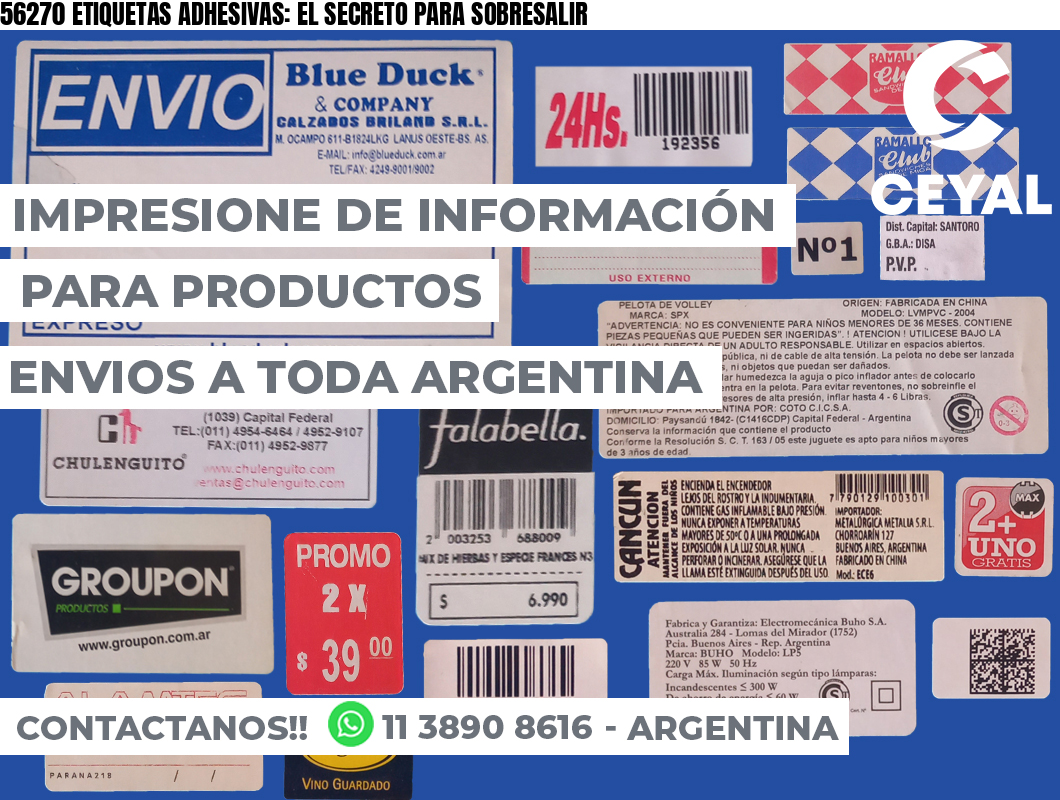 56270 ETIQUETAS ADHESIVAS: EL SECRETO PARA SOBRESALIR
