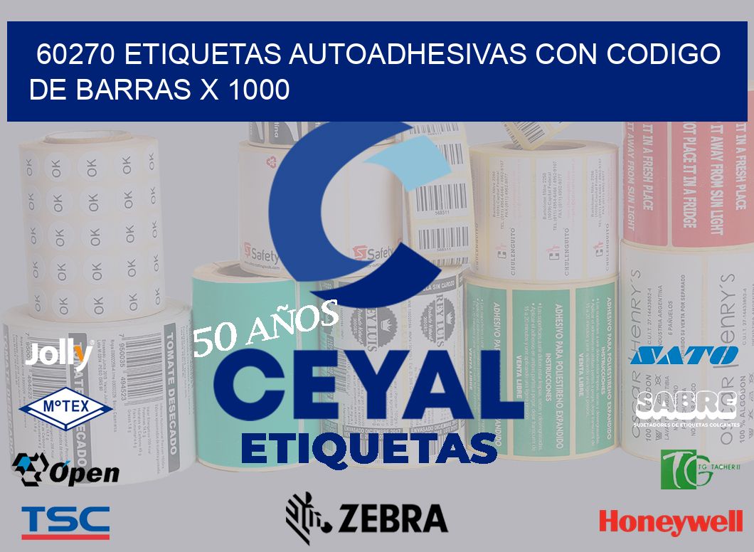 60270 ETIQUETAS AUTOADHESIVAS CON CODIGO DE BARRAS X 1000