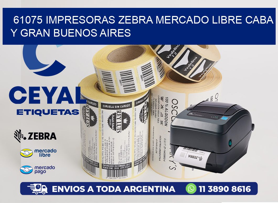 61075 IMPRESORAS ZEBRA MERCADO LIBRE CABA Y GRAN BUENOS AIRES