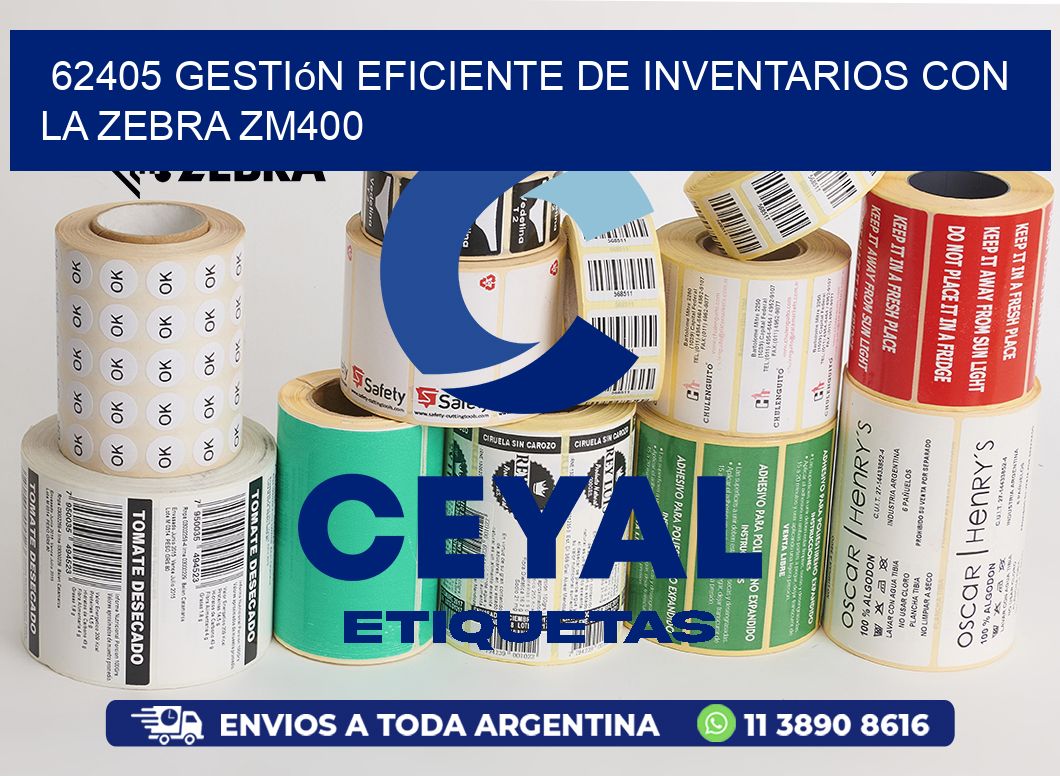 62405 Gestión Eficiente de Inventarios con la Zebra ZM400