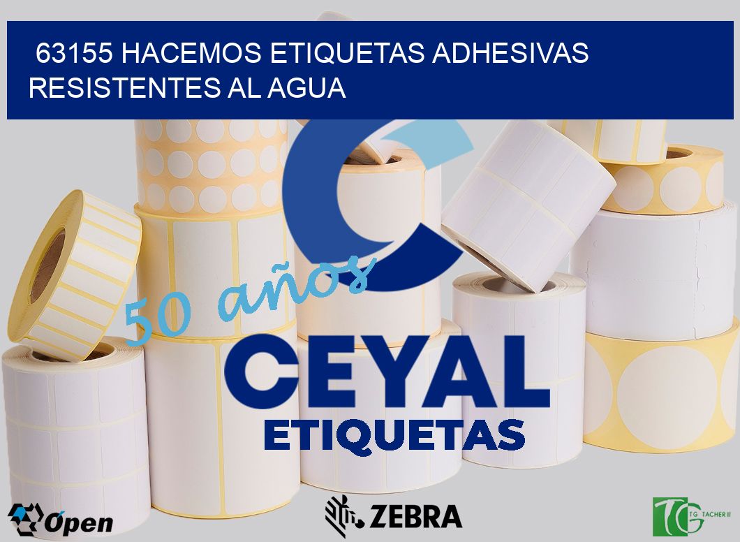 63155 HACEMOS ETIQUETAS ADHESIVAS RESISTENTES AL AGUA