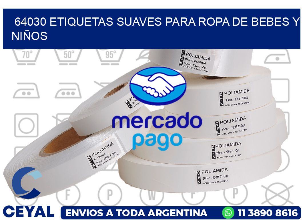 64030 ETIQUETAS SUAVES PARA ROPA DE BEBES Y NIÑOS